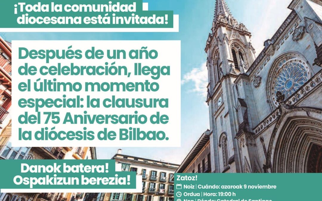 Bilboko eleizbarrutiaren 75. urteurrenaren amaierako ekitaldia, zuzenean