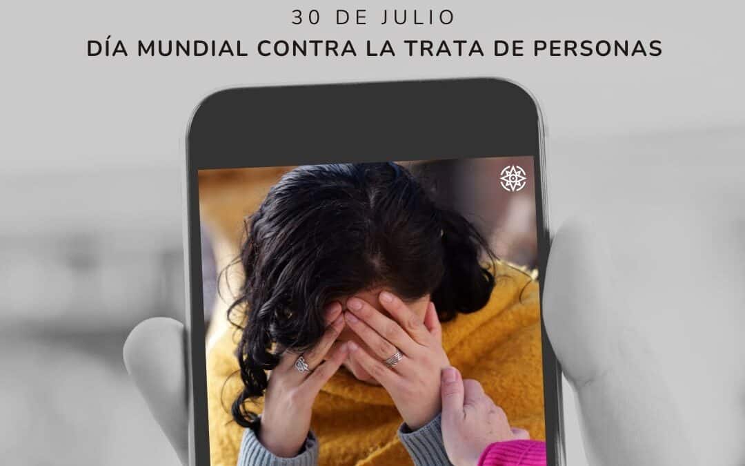 30 de julio: Día Mundial contra la Trata de Personas