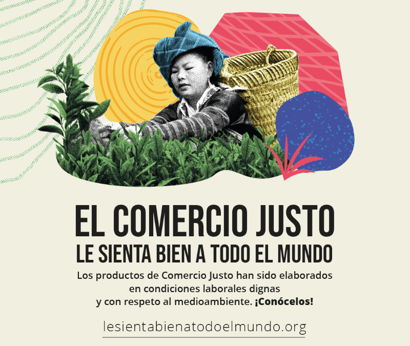 Derechos humanos y medio ambiente, en el Día de Comercio Justo