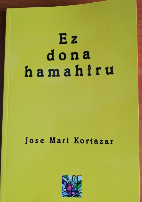 "Ez dona hamahiru", de Jose Mari Kortazar