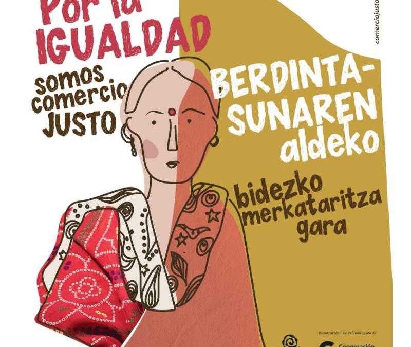 “Por la igualdad. Somos Comercio Justo”